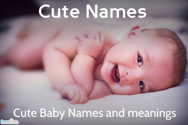 Cute Names Category The Name Meaning