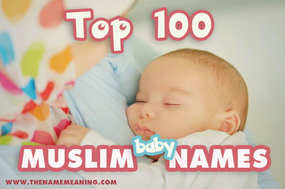 Top 100 Muslim Baby Names Hot Islamic Boy And Girl Names