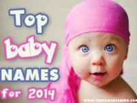 Top baby names 2014 – The Most Popular Names of the year revealed