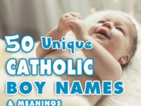 50 Unique Catholic Boy Names – Choosing a Catholic Name for Boy